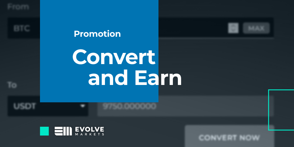Convert and earn on Evolve