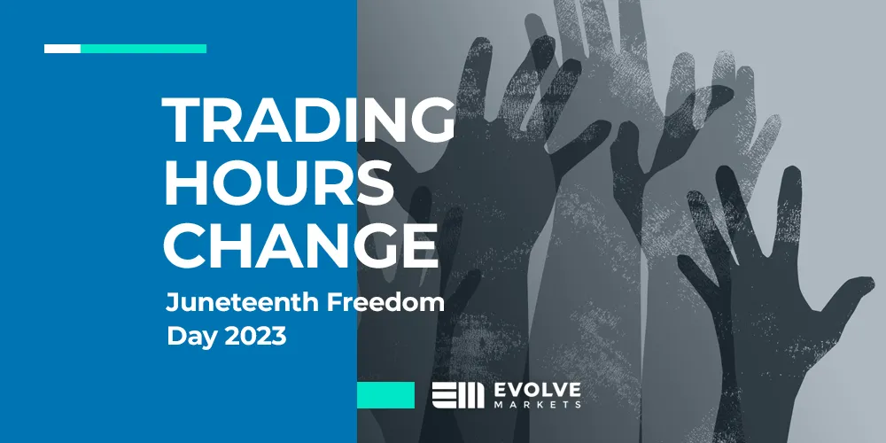 Trading Hours Change: Juneteenth 2023